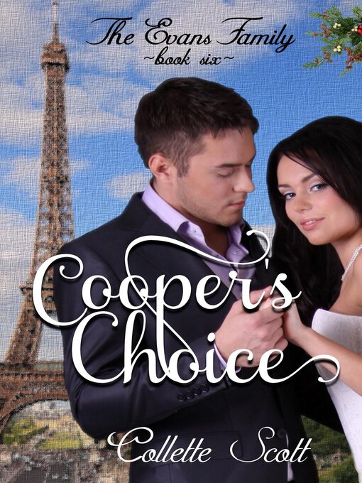 Title details for Cooper's Choice (The Evans Family, Book Six) by Collette Scott - Available